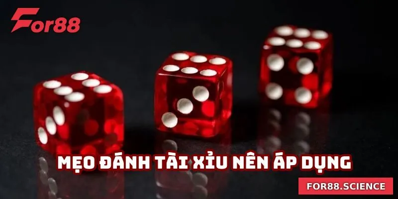 3+ Mẹo Đánh Tài Xỉu Bất Bại Được Chia Sẻ Từ Các Cao Thủ