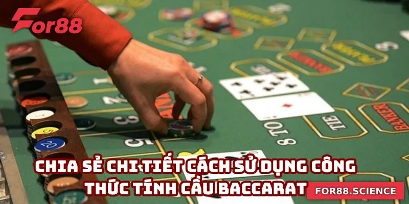 Công Thức Tính Cầu Baccarat - Mẹo Nhận Diện Để Thắng Lớn 2 Chia sẻ chi tiết cách sử dụng công thức tính cầu baccarat