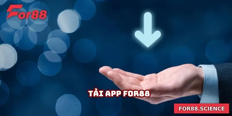 Tải App For88 - Truy Cập Cá Cược Siêu Tốc, Không Gián Đoạn