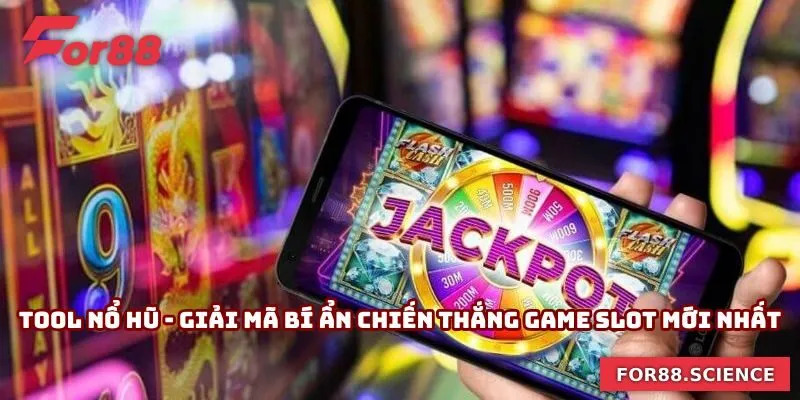 Tool Nổ Hũ - Giải Mã Bí Ẩn Chiến Thắng Game Slot Mới Nhất 1 Tool Nổ Hũ - Giải Mã Bí Ẩn Chiến Thắng Game Slot Mới Nhất